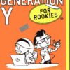 Generation Y For Rookies