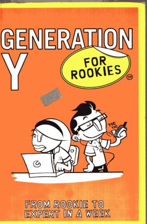 Generation Y For Rookies