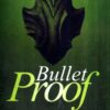 Bullet Proof
