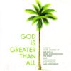 God is Greater than All