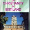 History Of Christianity In Ekitiland H/Cover