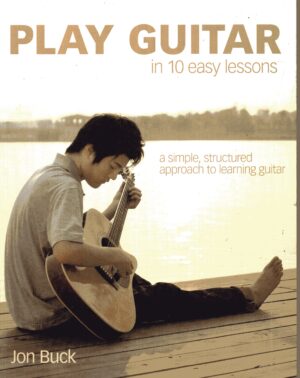Play Guitar In 10 Easy Lessons