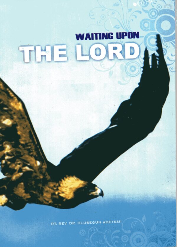 Waiting Upon The Lord