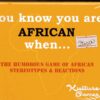 you know your are african