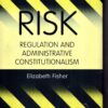 RISK REGULATION AND ADMINISTRATIVE CONSTITUTIONALISM