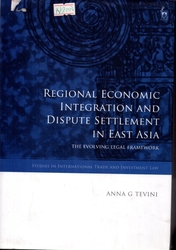 regional econimics intergration and dispute settlement in east asia